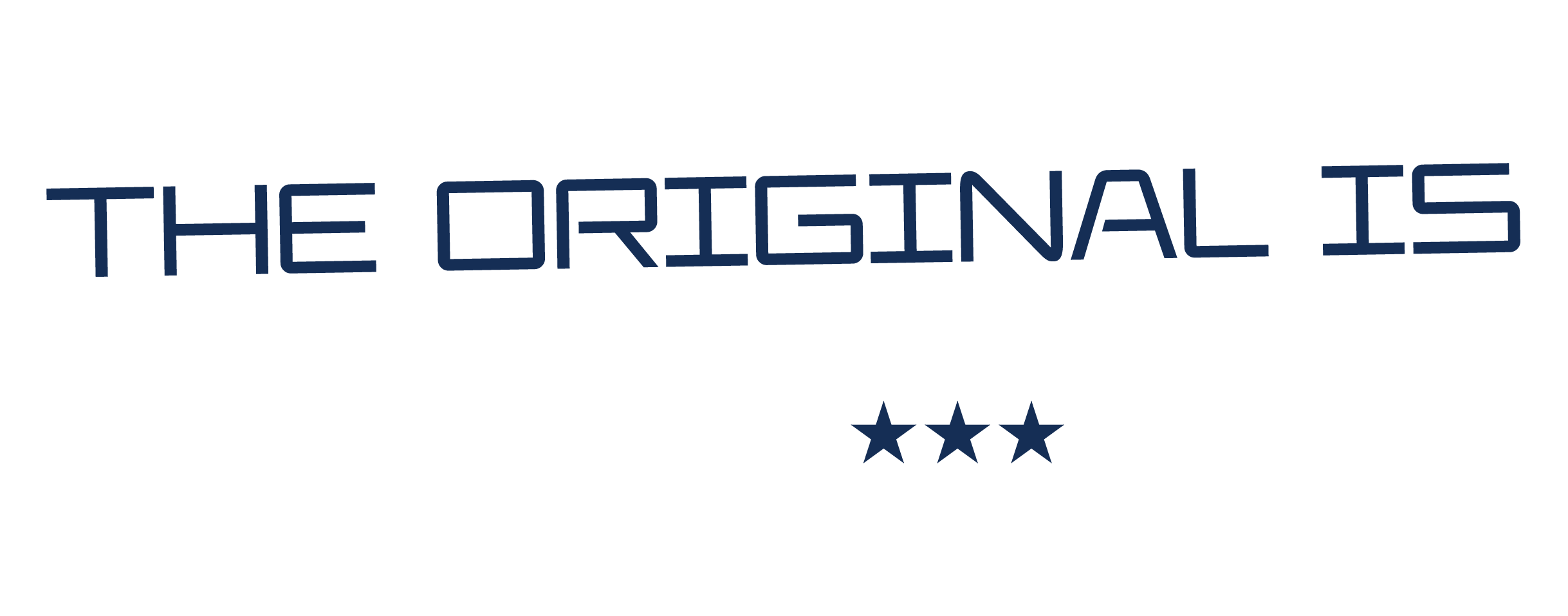 Bigger. Bolder.  The Original is Back!